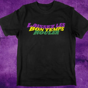 Laissez Les Bon Temps Rouler T-Shirt Printify