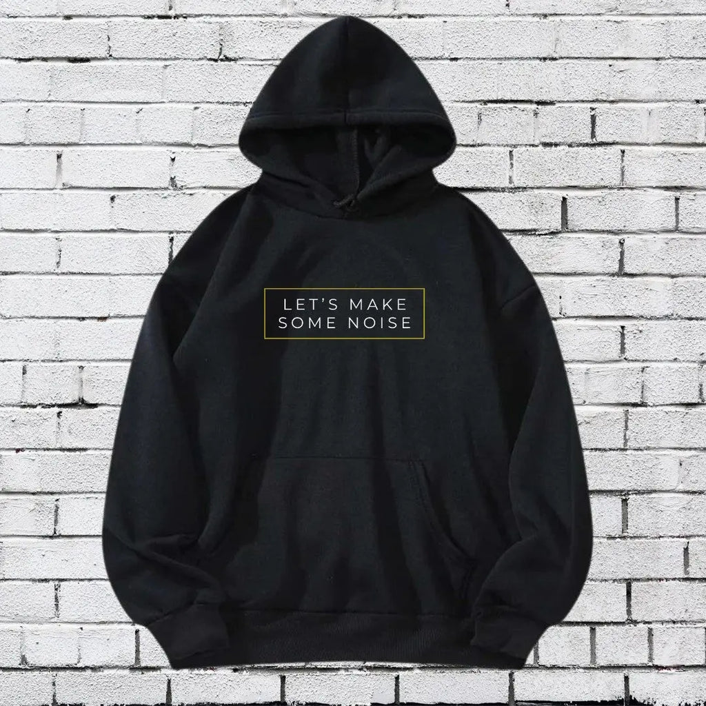 Let's Make Some Noise Hoodie Printify