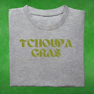 Tchoupa Gras T-Shirt Printify
